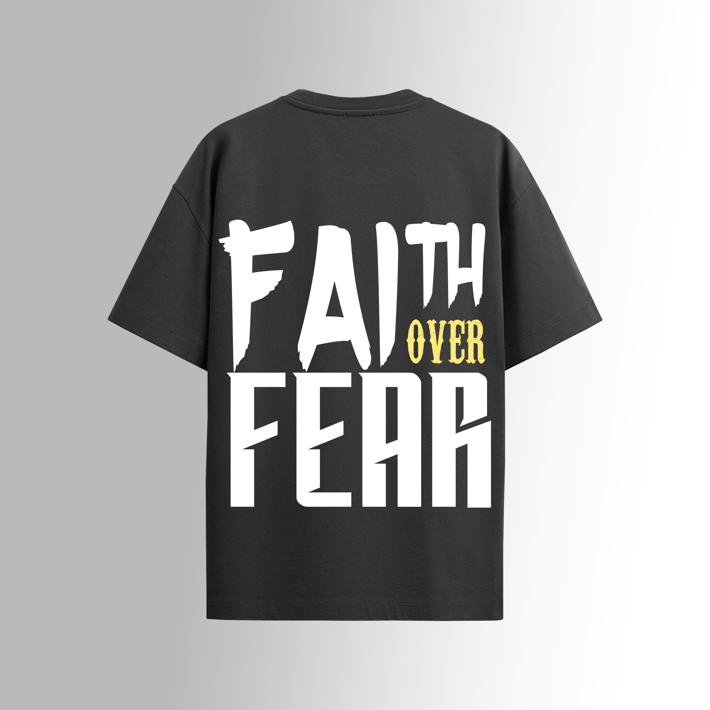 Faith Over Fear Graphic Streetwear T-Shirt